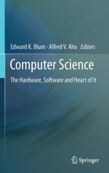 Image for Computer science  : the hardware, software and heart of it