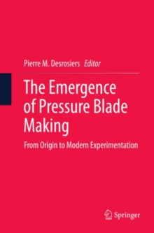 Image for The emergence of pressure blade making: from origin to modern experimentation