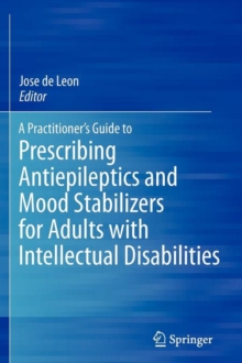Image for A practitioner's guide to prescribing antiepileptics and mood stabilizers for adults with intellectual disabilities
