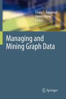 Image for Managing and Mining Graph Data