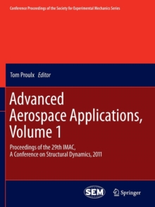 Image for Advanced Aerospace Applications, Volume 1 : Proceedings of the 29th IMAC,  A Conference on Structural Dynamics, 2011