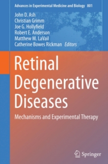 Image for Retinal degenerative diseases: mechanisms and experimental therapy