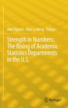 Image for Strength in Numbers: The Rising of Academic Statistics Departments in the U. S.