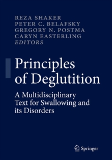 Image for Principles of Deglutition: A Multidisciplinary Text for Swallowing and its Disorders