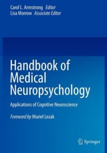 Handbook of Medical Neuropsychology: Applications of Cognitive Neuroscience