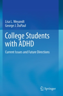 Image for College students with ADHD: current issues and future directions