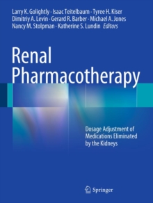 Image for Renal pharmacotherapy: dosage adjustment of medications eliminated by the kidneys