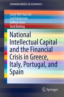 Image for National Intellectual Capital and the Financial Crisis in Greece, Italy, Portugal, and Spain
