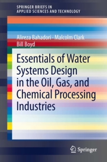 Image for Essentials of water systems design in the oil, gas, and chemical processing industries