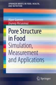 Image for Pore Structure in Food: Simulation, Measurement and Applications