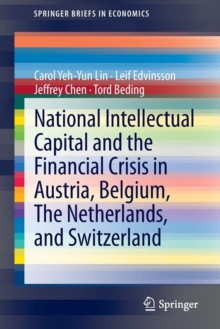 Image for National Intellectual Capital and the Financial Crisis in Austria, Belgium, the Netherlands, and Switzerland