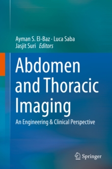 Image for Abdomen and Thoracic Imaging: An Engineering & Clinical Perspective