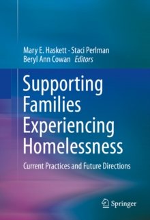 Image for Supporting Families Experiencing Homelessness: Current Practices and Future Directions
