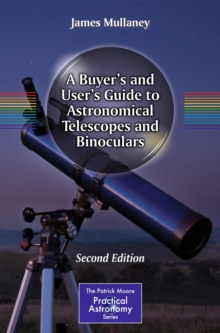 Image for A Buyer's and User's Guide to Astronomical Telescopes and Binoculars