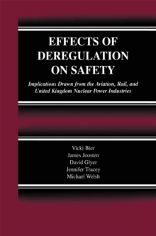 Image for Effects of Deregulation on Safety: Implications Drawn from the Aviation, Rail, and United Kingdom Nuclear Power Industries