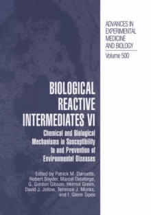 Image for Biological Reactive Intermediates Vi: Chemical and Biological Mechanisms in Susceptibility to and Prevention of Environmental Diseases