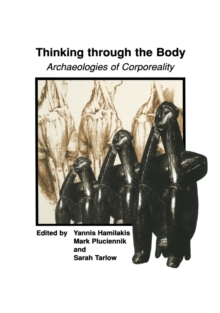 Image for Thinking through the Body: Archaeologies of Corporeality
