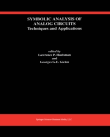 Image for Symbolic Analysis of Analog Circuits: Techniques and Applications: A Special Issue of Analog Integrated Circuits and Signal Processing