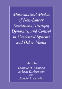 Image for Mathematical Models of Non-Linear Excitations, Transfer, Dynamics, and Control in Condensed Systems and Other Media