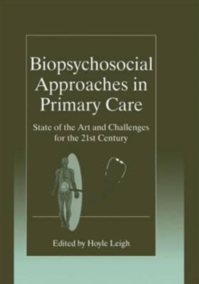 Image for Biopsychosocial Approaches in Primary Care : State of the Art and Challenges for the 21st Century