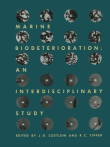 Image for Marine Biodeterioration: An Interdisciplinary Study : Proceedings of the Symposium on Marine Biodeterioration, Uniformed Services University of Health Sciences, 20-23 April 1981