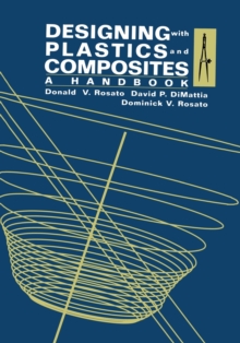 Image for Designing with Plastics and Composites: A Handbook