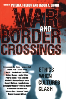 Image for War and Border Crossings: Ethics When Cultures Clash