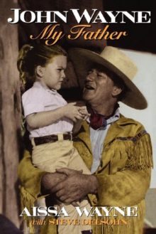 Image for John Wayne, my father