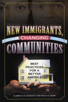 Image for New Immigrants, Changing Communities: Best Practices for a Better America