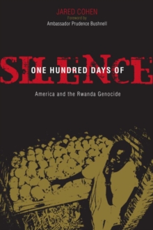 Image for One-hundred days of silence: America and the Rwanda genocide
