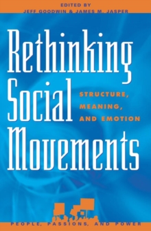Image for Rethinking social movements: structure, meaning, and emotion