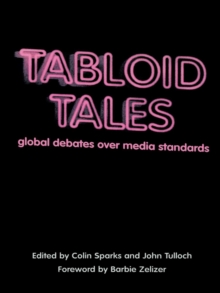 Image for Tabloid Tales: Global Debates over Media Standards