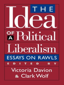 Image for The Idea of a Political Liberalism: Essays on Rawls
