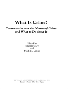 Image for What Is Crime?: Controversies over the Nature of Crime and What to Do about It