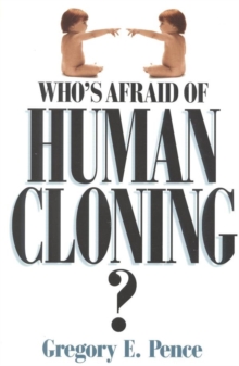 Image for Who's afraid of human cloning?.