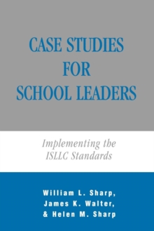 Image for Case studies for school leaders: implementing the ISLLC standards