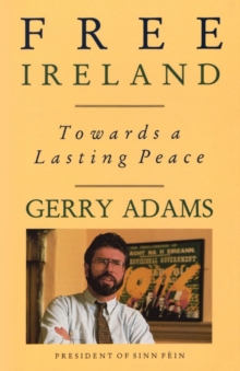 Image for Free Ireland: Towards a Lasting Peace
