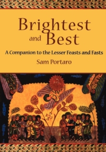 Image for Brightest and best: a companion to the lesser feasts and fasts