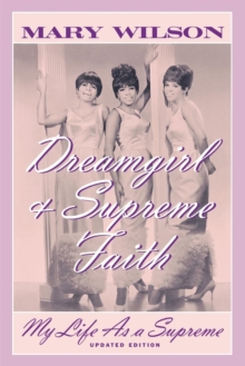 Image for Dreamgirl: & Supreme faith : my life as a Supreme