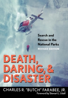 Image for Death, daring, and disaster: search and rescue in the national parks