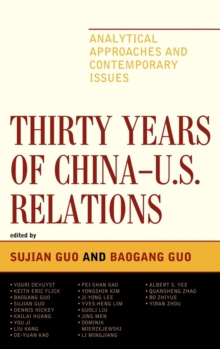 Image for Thirty years of China-U.S. relations: analytical approaches and contemporary issues