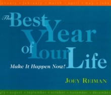 Image for The Best Year of Your Life: Make It Happen Now!