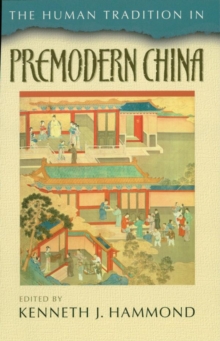 Image for The human tradition in premodern China