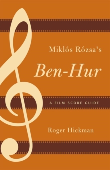 Image for Miklâos Râozsa's Ben-Hur: a film score guide