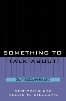 Image for Something to talk about: creative booktalking for adults