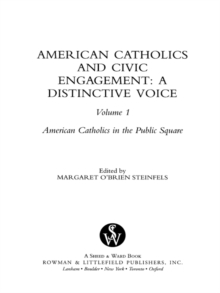 Image for American Catholics and Civic Engagement: A Distinctive Voice