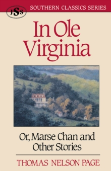 Image for In ole Virginia, or, Marse Chan and other stories