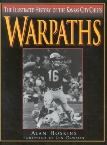 Image for Warpaths: the illustrated history of the Kansas City Chiefs
