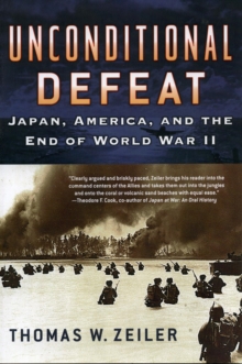 Image for Unconditional defeat: Japan, America, and the end of World War II