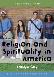 Image for Religion and spirituality in America: the ultimate teen guide